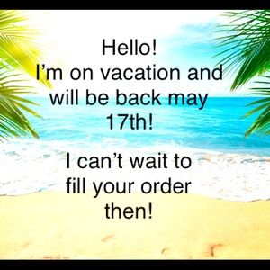 I will be on vacation from May 6th til May 17th.
